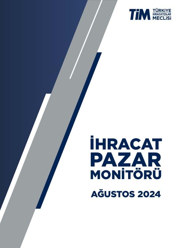 Ağustos 2024 İhracat Pazar Monitörü 